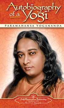 AUTOBIOGRAPHY OF A YOGI -  Paramahansa Yogananda 