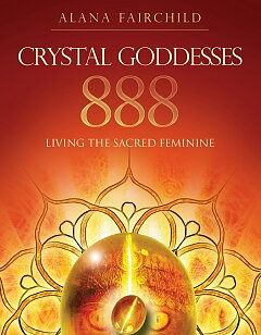 CRYSTAL GODDESSES 888 -  Living the Sacred Feminine  - Alana Fairchild , Jane Marin