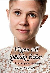  Vägen till själslig frihet : en bok om att prata med änglar av Cecilia Vestgöte 