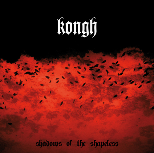 KONGH - Shadows Of The Shapeless CD