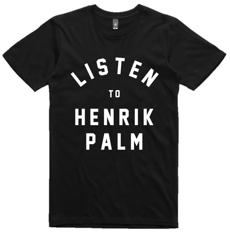 HENRIK PALM - Listen to... T-shirt