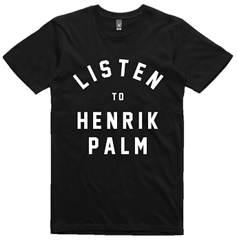 HENRIK PALM - Listen to... T-shirt