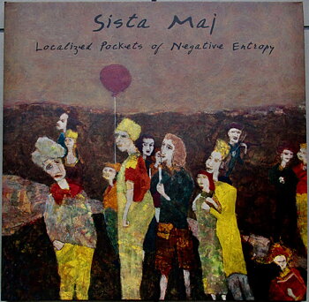 SISTA MAJ - Localized Pockets Of Negative Entropy 2xLP