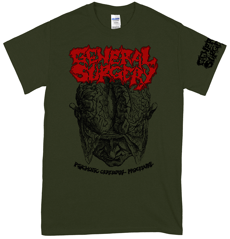 GENERAL SURGERY - Psychotic Cerebral Procedure Green T-shirt