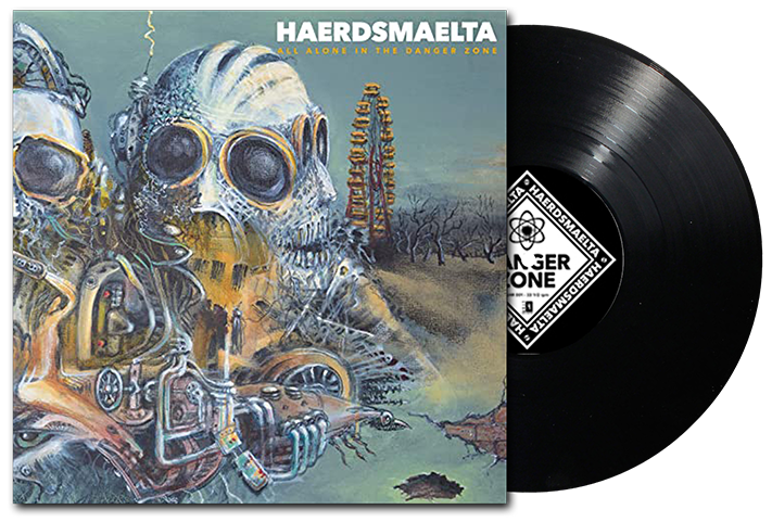 HAERDSMAELTA - All Alone in The Danger Zone LP