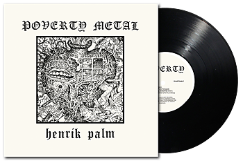 HENRIK PALM - Poverty Metal (SVART VINYL) LP