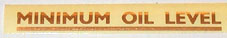 DECAL "MINIMUM OIL  LEVEL"