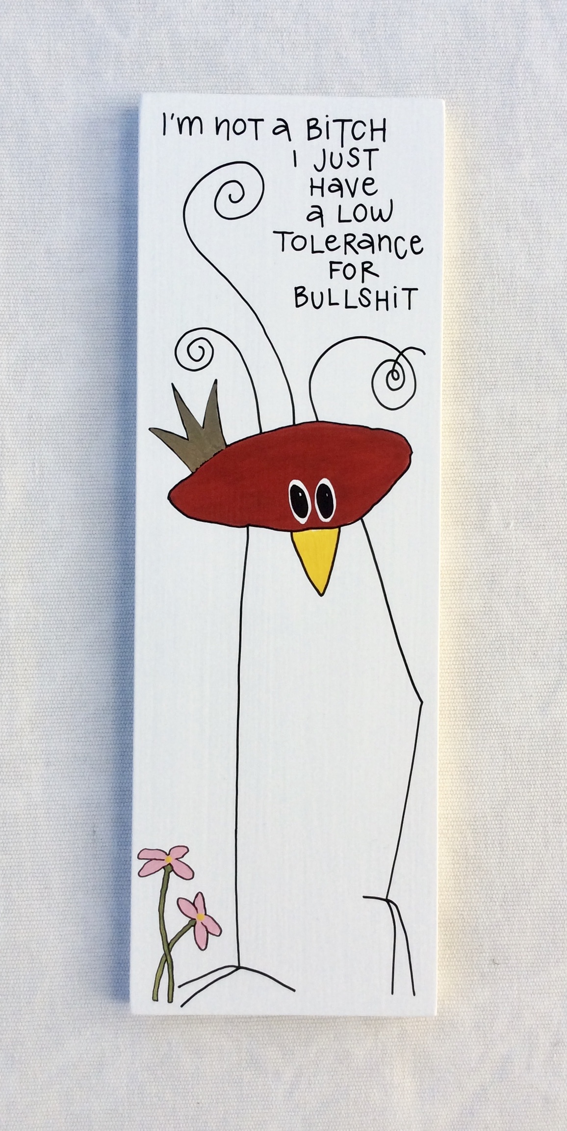 Im not a bitch I just have a Low tolerence for bullshit