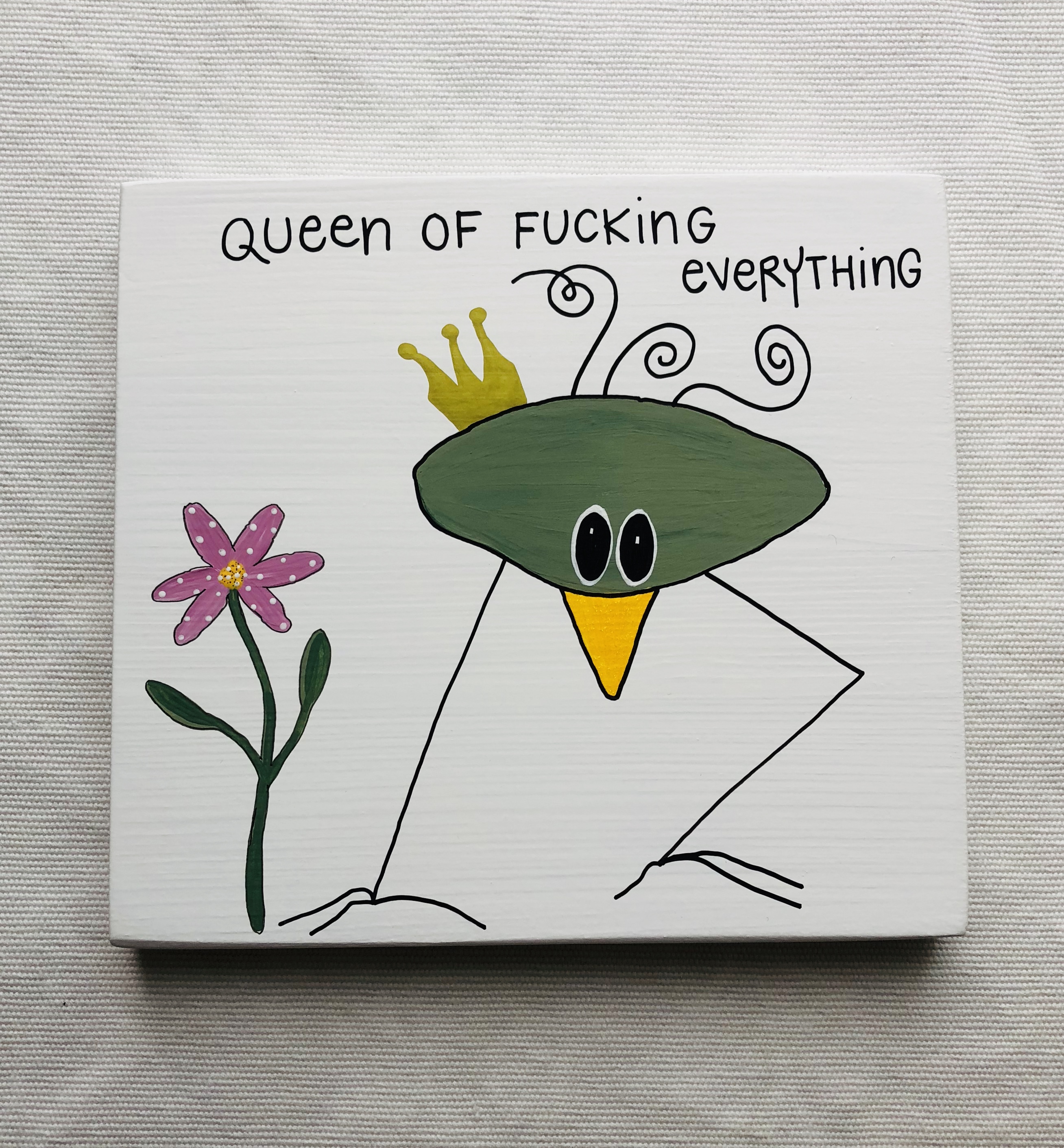 Queen of fucking everything