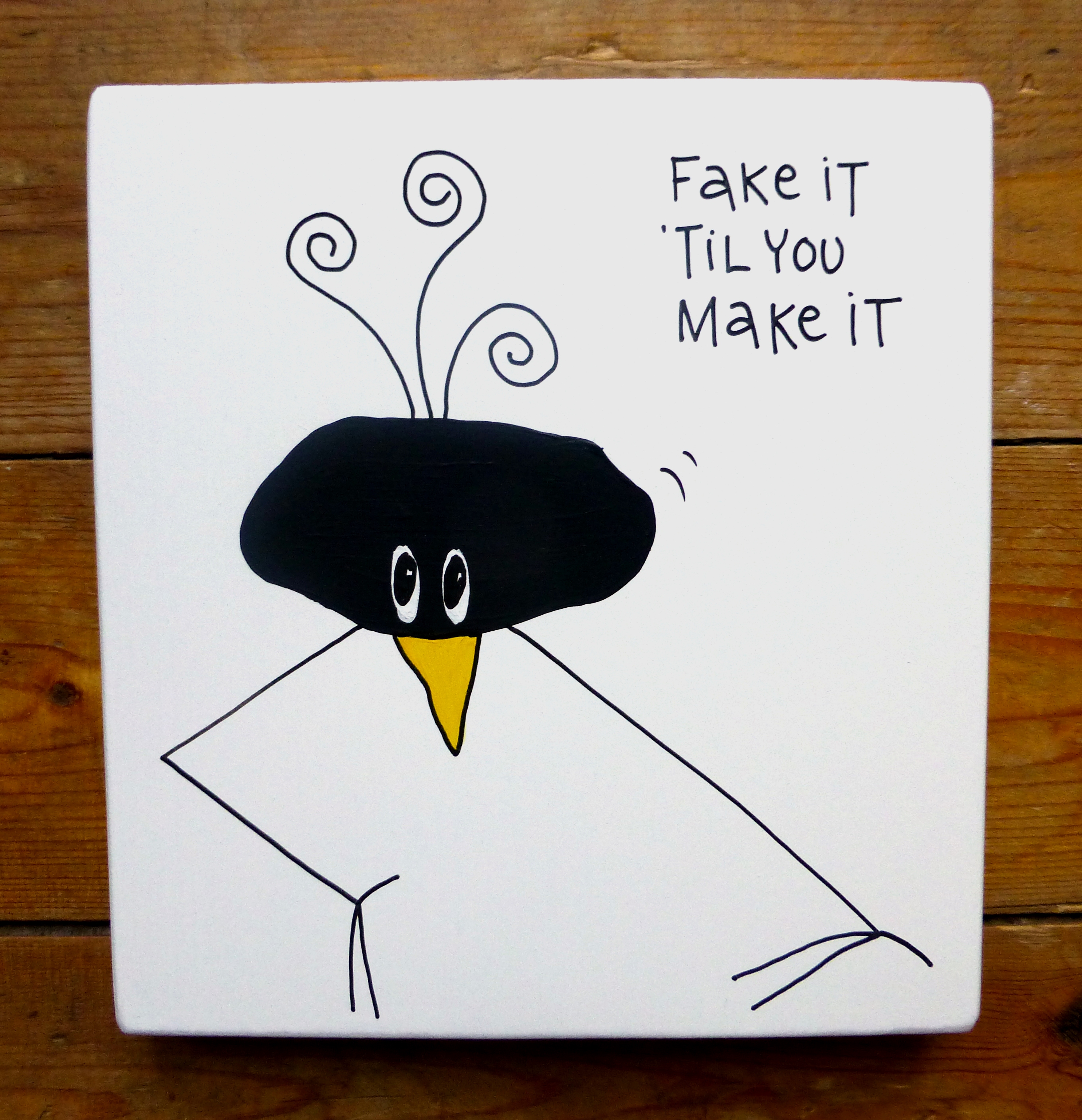fake it ´til you make it