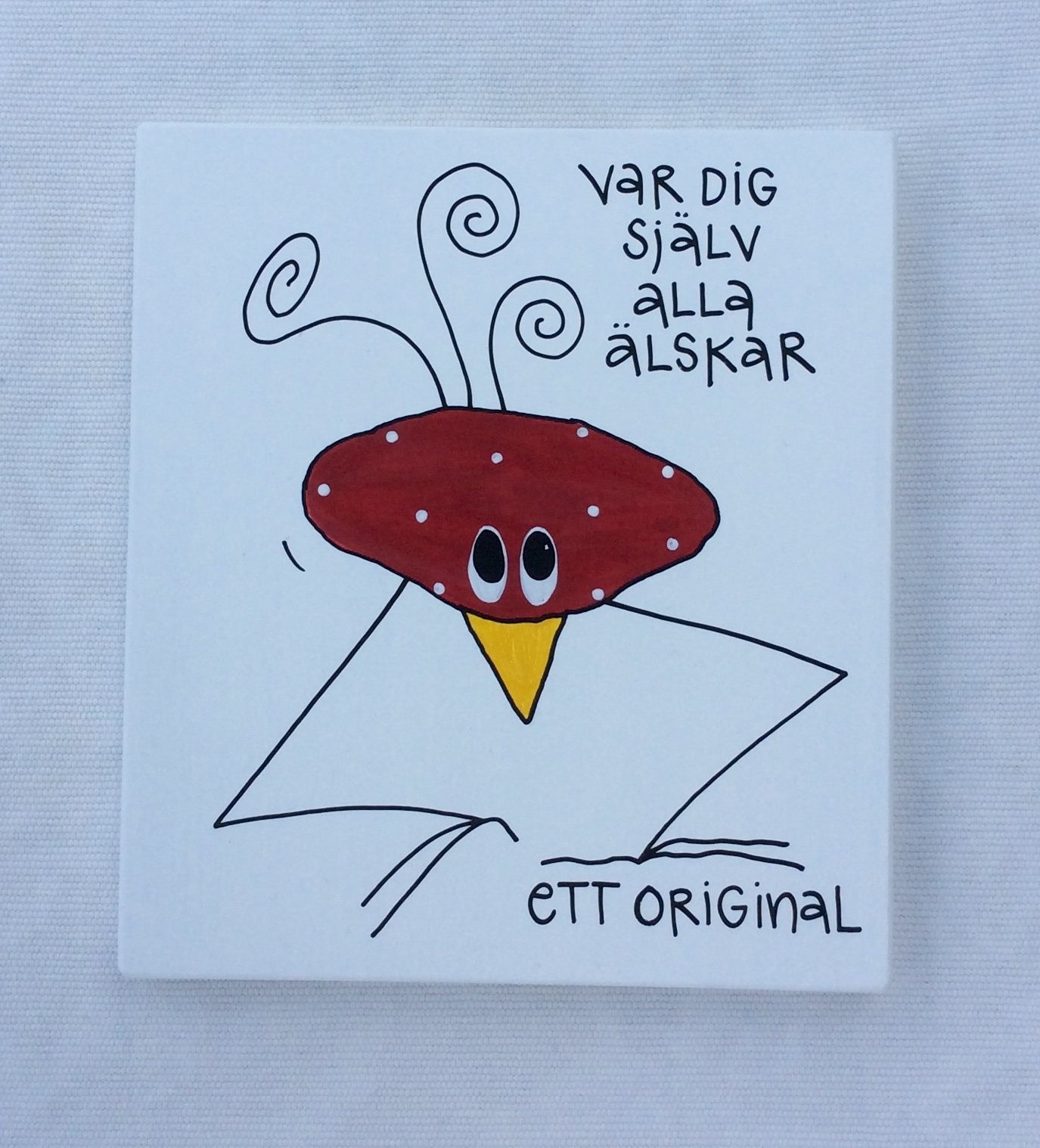 Var dig själv alla älskar ett original