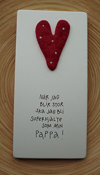 när jag blir stor ska jag bli superhjälte som min pappa!