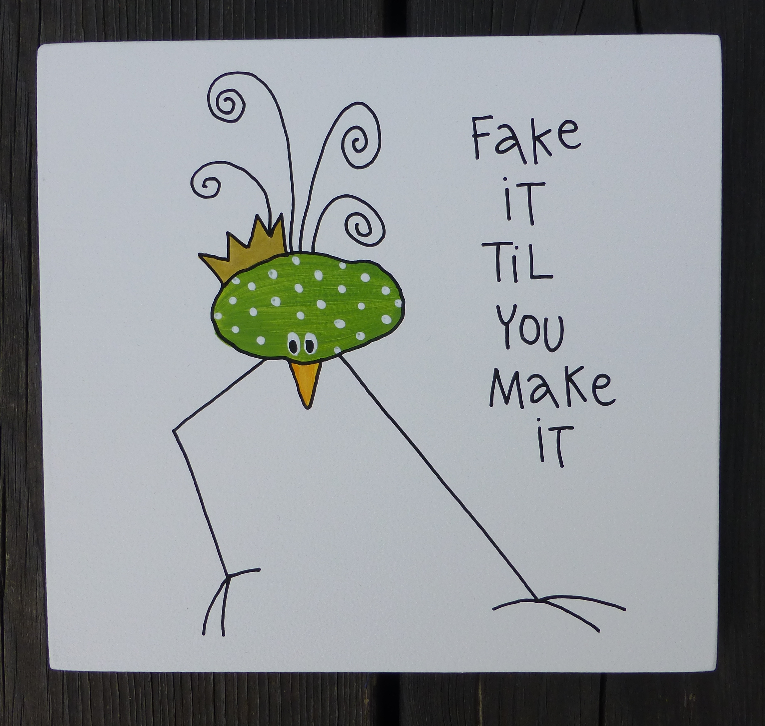 fake it til you make it