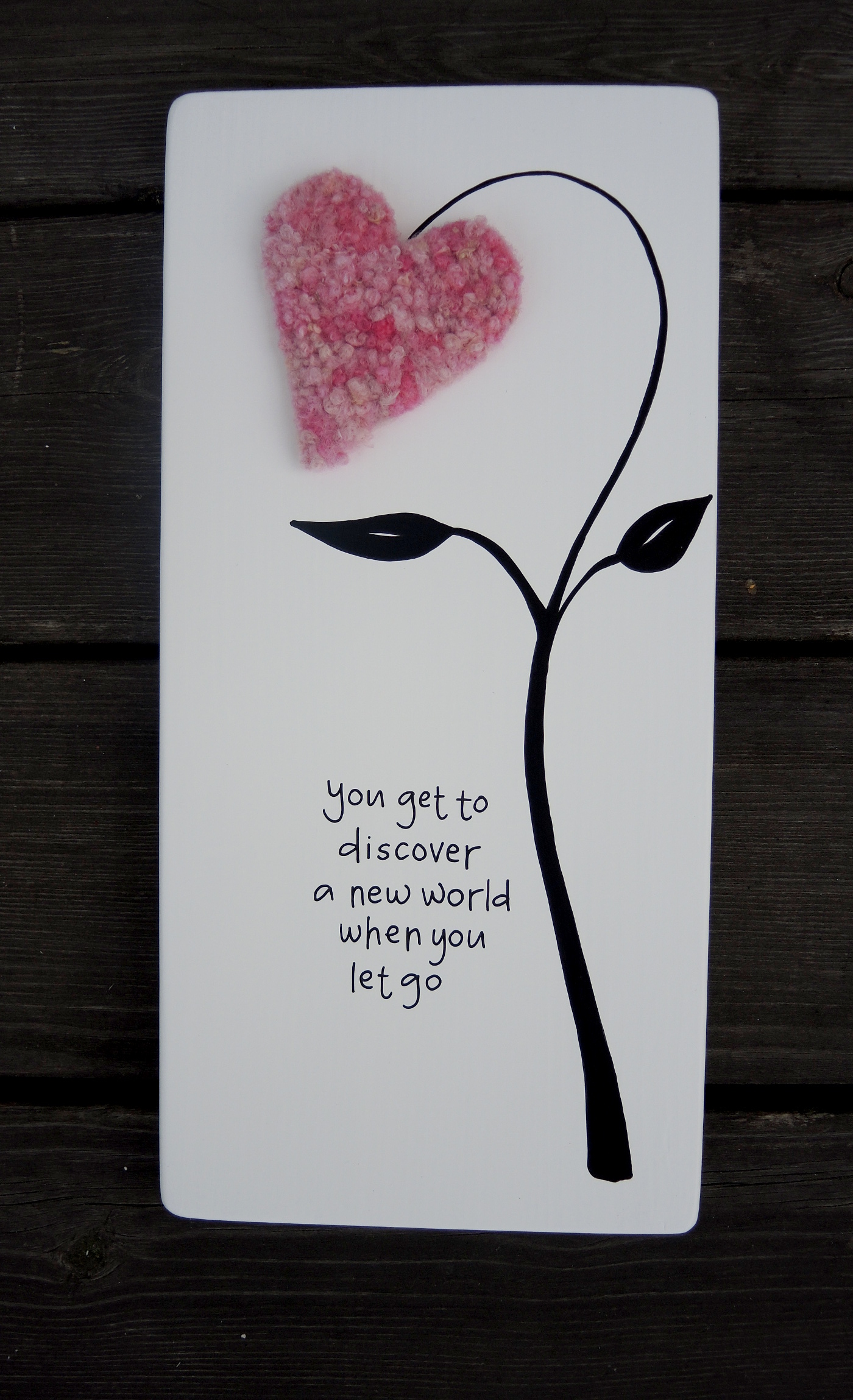 you get to discover a new world when you let go