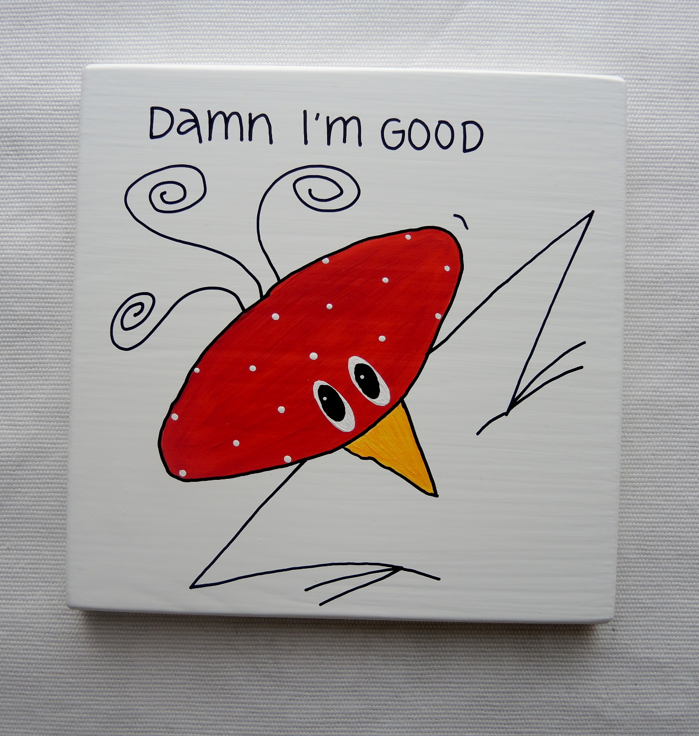 damn I´m good