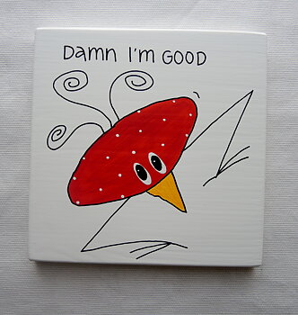 damn I´m good