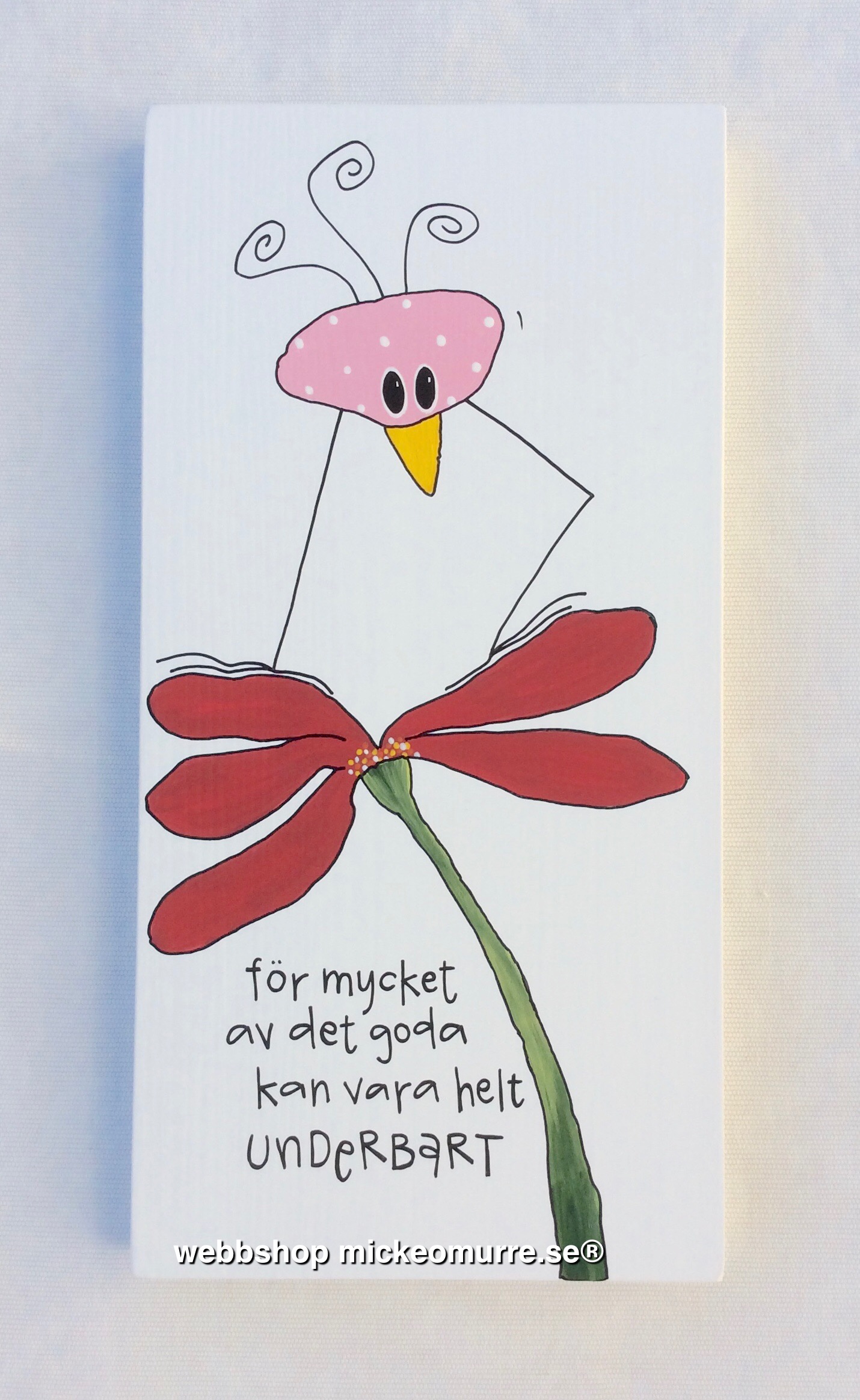 För mycket av det goda kan vara helt underbart