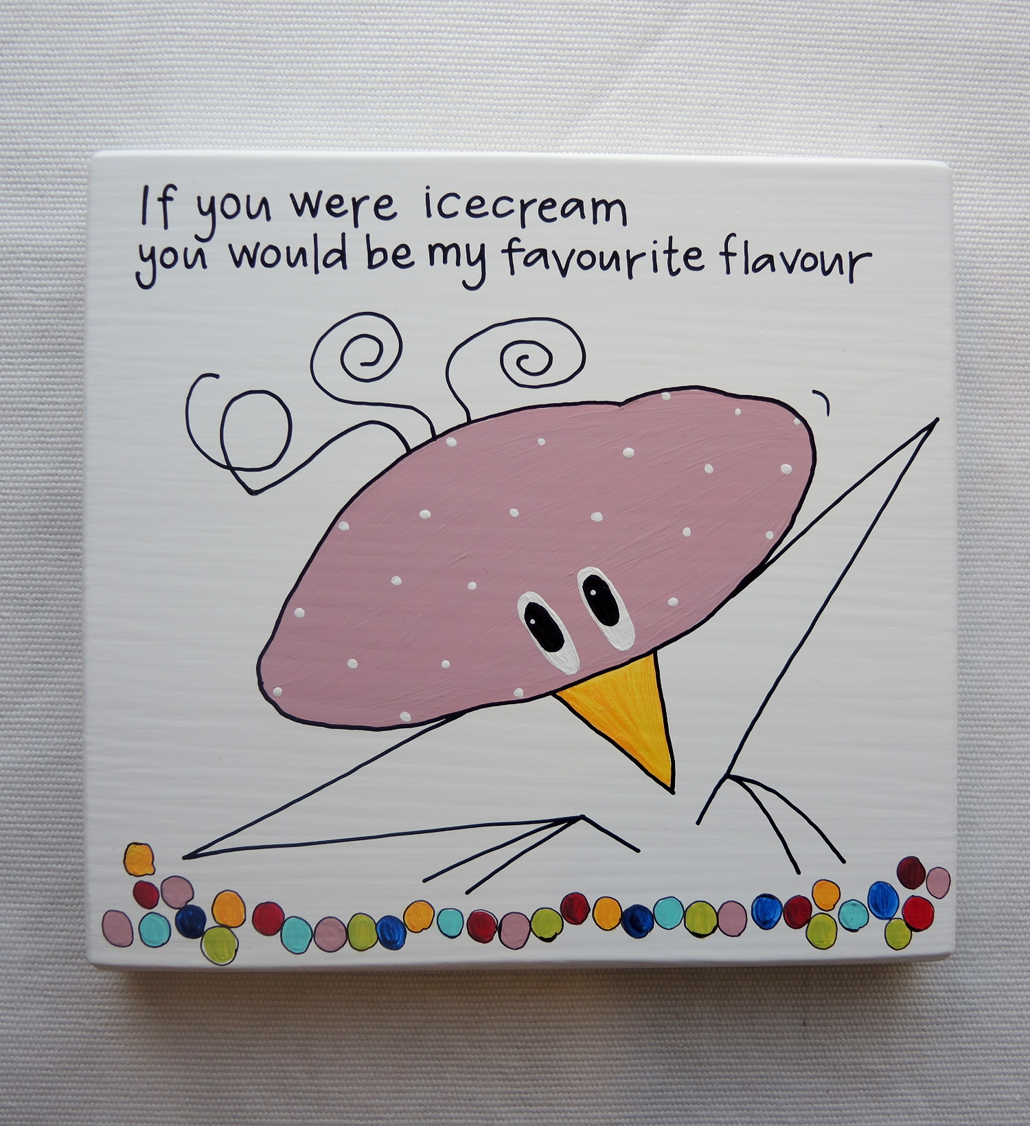 if you were icecream you would be my favourite flavour