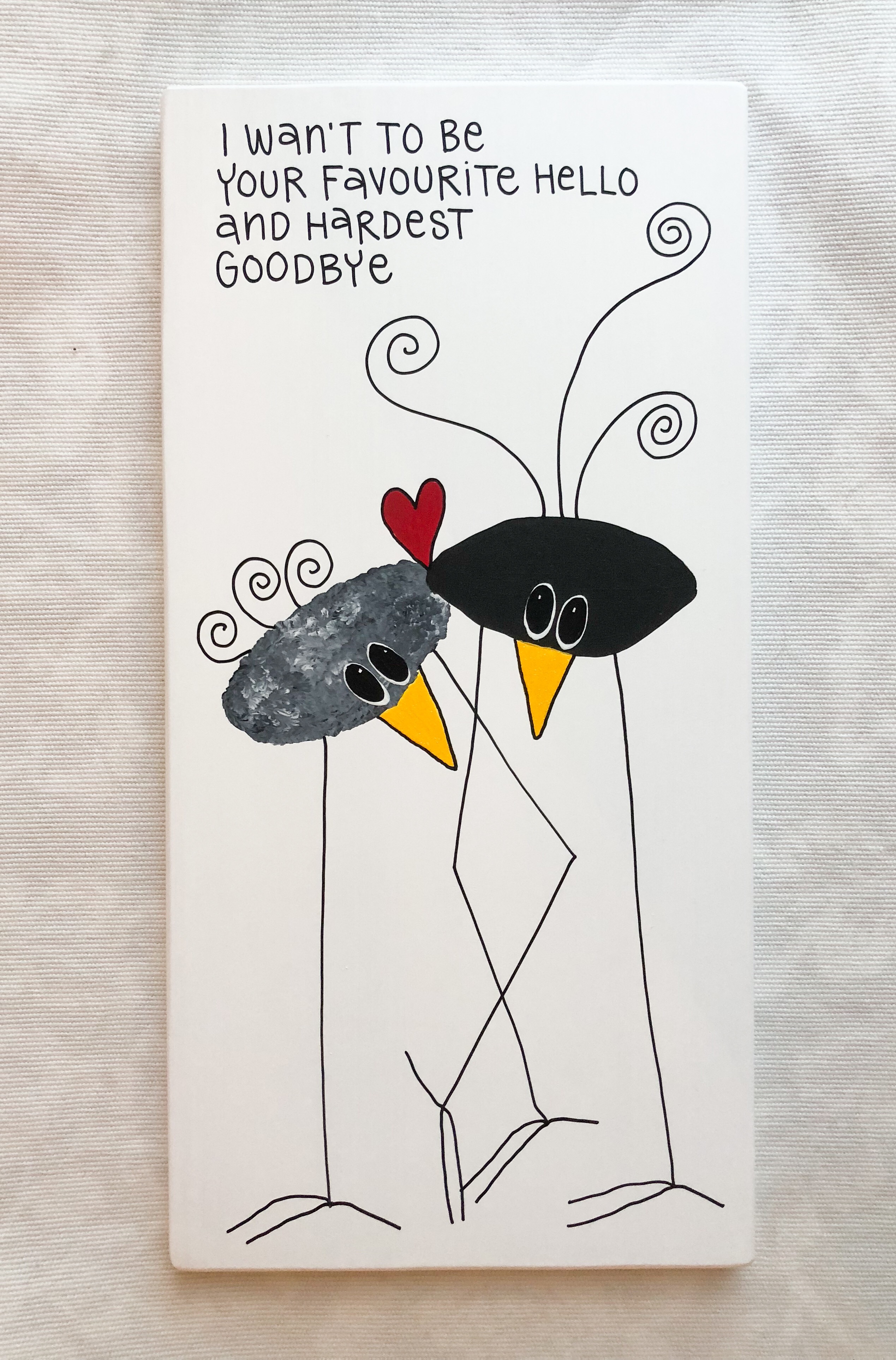 I wan’t to be your favourite hello and hardest goodbye