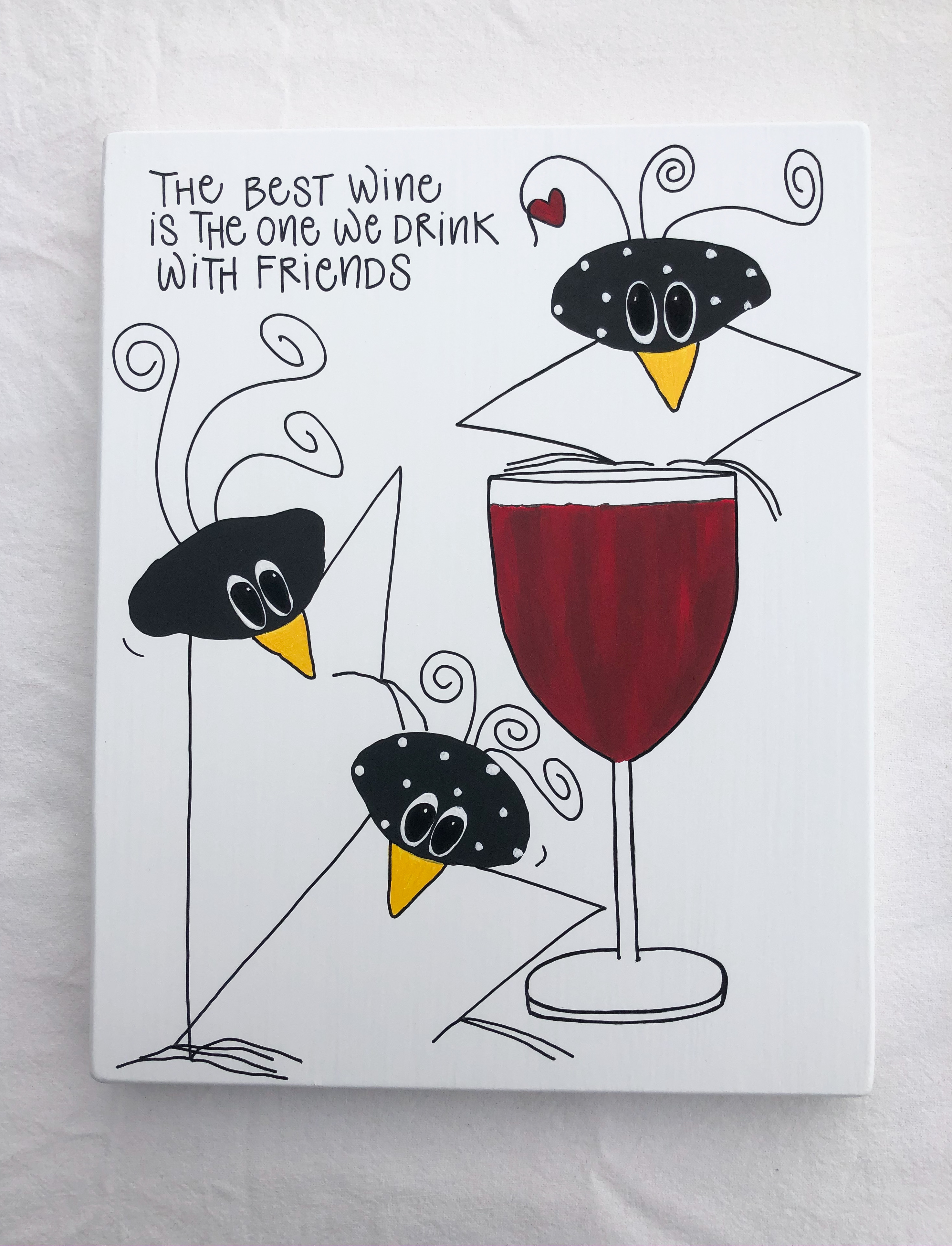The best Wine is the One we drink with friends