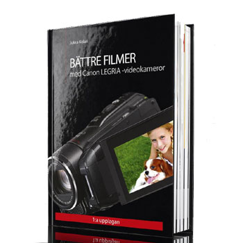 Bättre filmer med Canon LEGRIA-videokameror
