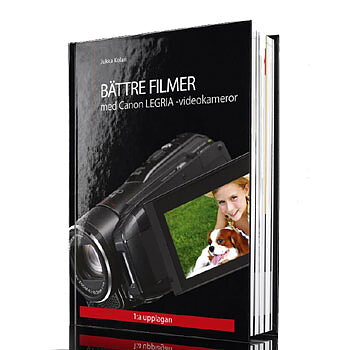Bättre filmer med Canon LEGRIA-videokameror