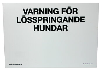 Skylt Varning för lösspringande hundar vit