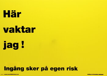 Dekalskylt Här vaktar jag