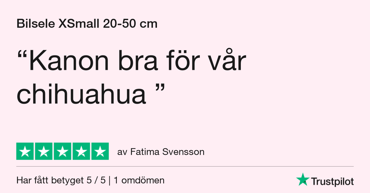 5 stjärnor på TrustPilot för Bilsele XSmall 20-50cm