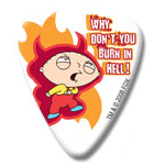 Family Guy Guitar Pick "Why don´t you burn in hell"