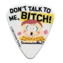 South Park Guitar Pick "Don´t talk to me bitch"