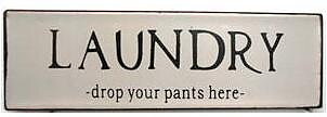 Laundry drop your pants here skylt plåtskylt