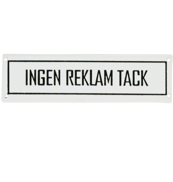 Plåtskylt INGEN REKLAM TACK