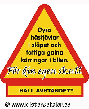 Varningstriangel Galna kärringar och dyra hästar