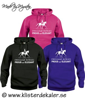 Hoody Dressyr PROUD and ELEGANT  (flera olika färgval)