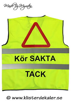 Reflexväst med varningstriangel och Kör SAKTA TACK