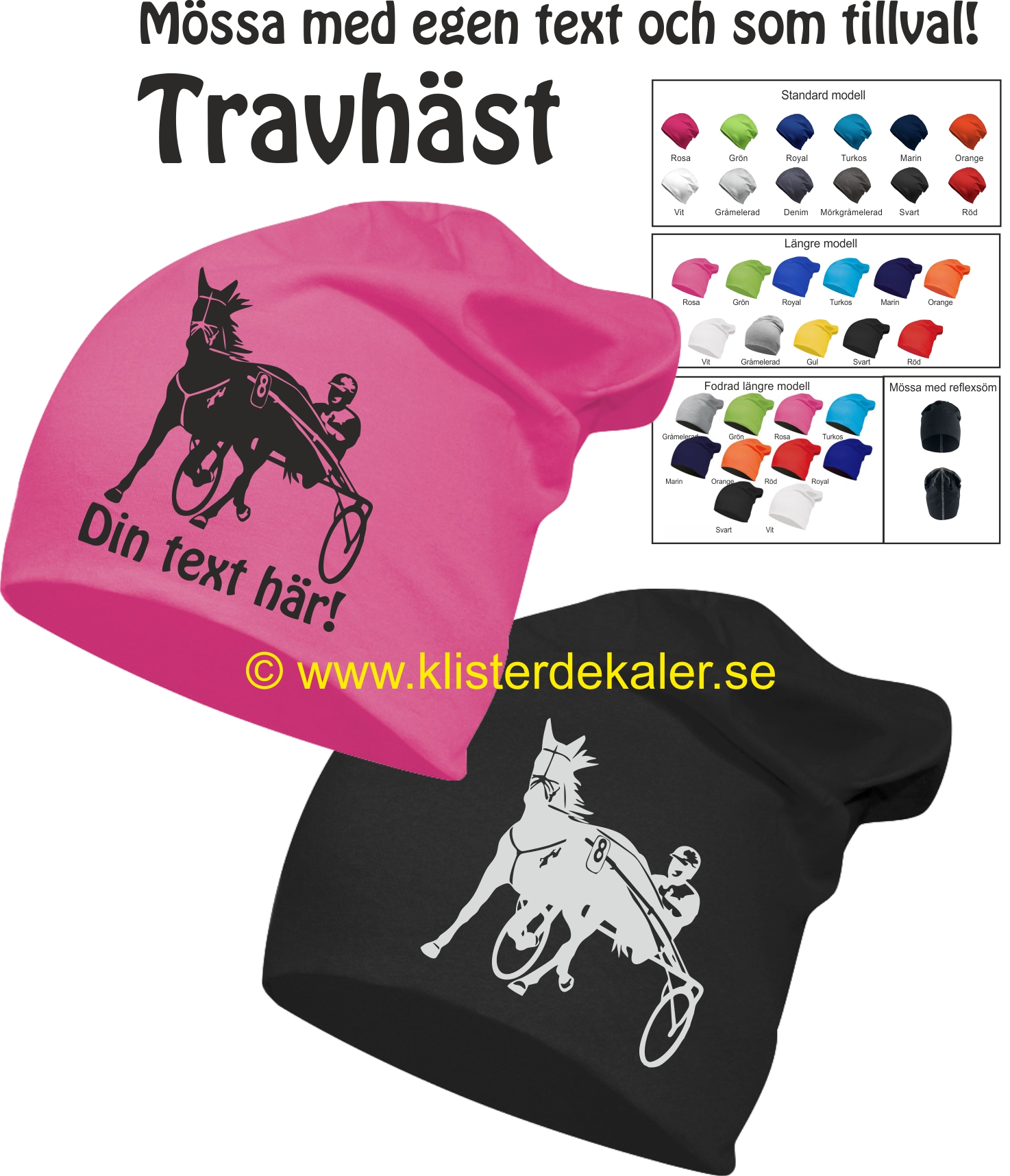 Mössa, Travhäst med egen text och tillval reflex