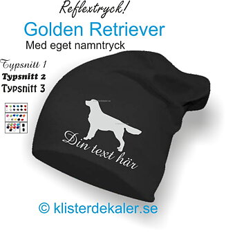 Mössa, reflextryck. Golden Retriever med EGEN text.