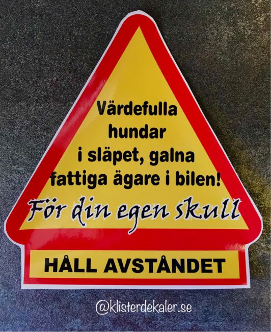 Varningstriangel Värdefulla hundar i släpet och galna ägare
