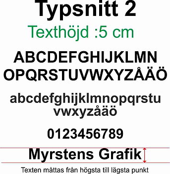 Typsnitt nr 2 Egen textdekor, pris per bokstav. Höjd 5 cm.