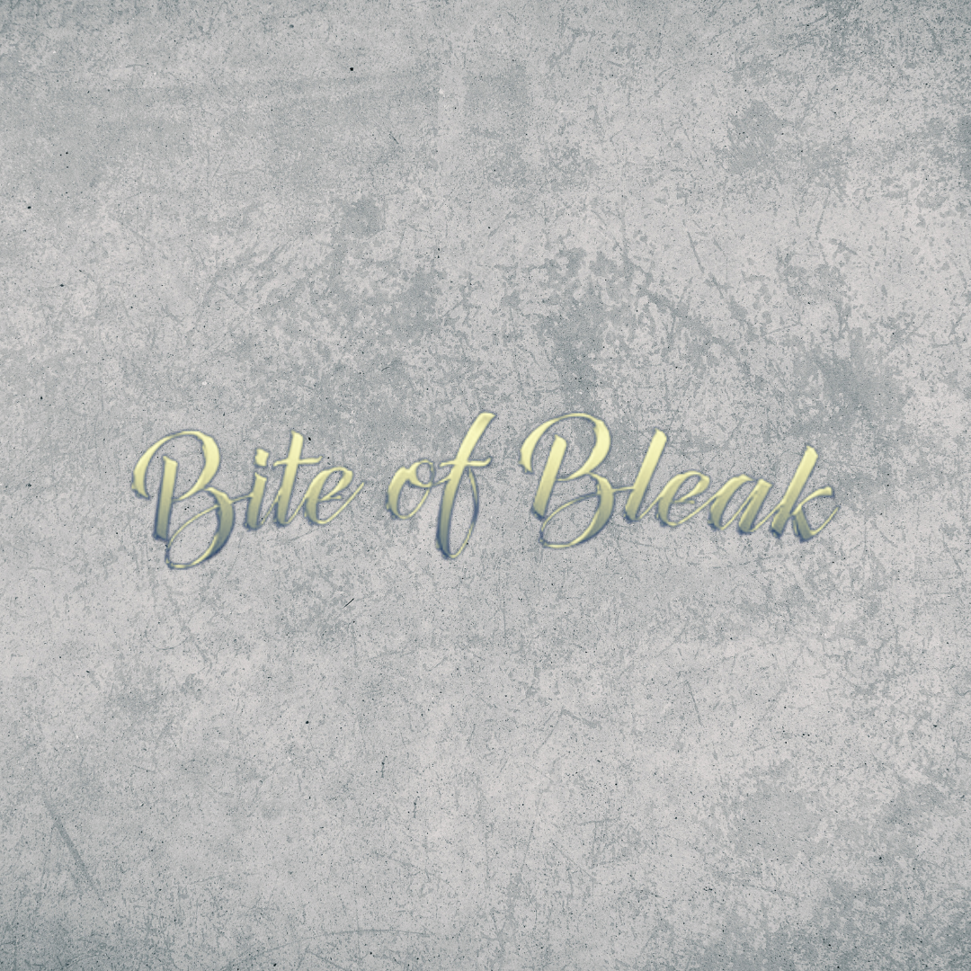 Bite Of Bleak