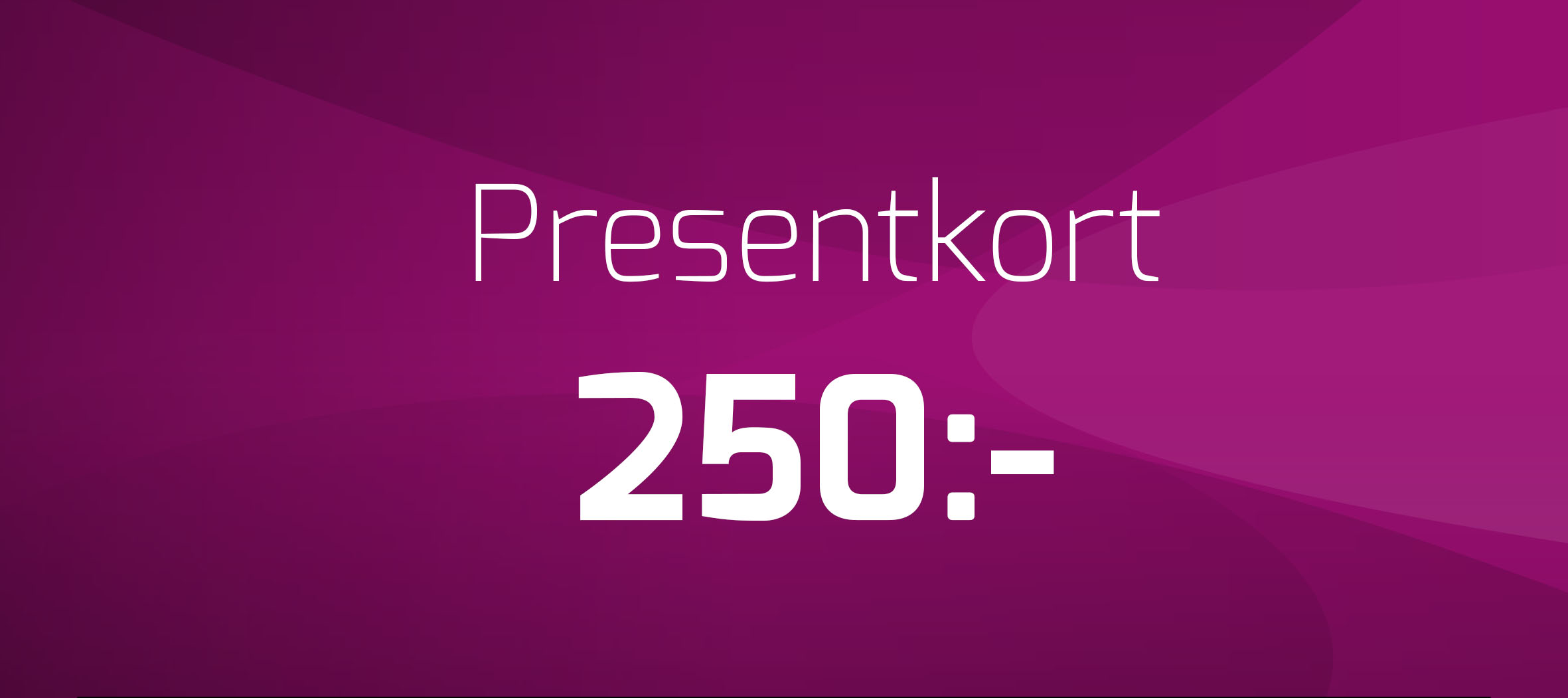 Presentkort, 250 kr