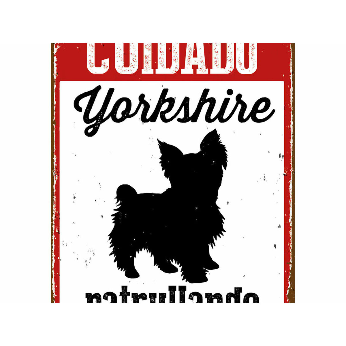 Skylt Magnet & Steel Cuidado Yorkshire Patrullando 14,8 x 21 cm - 2