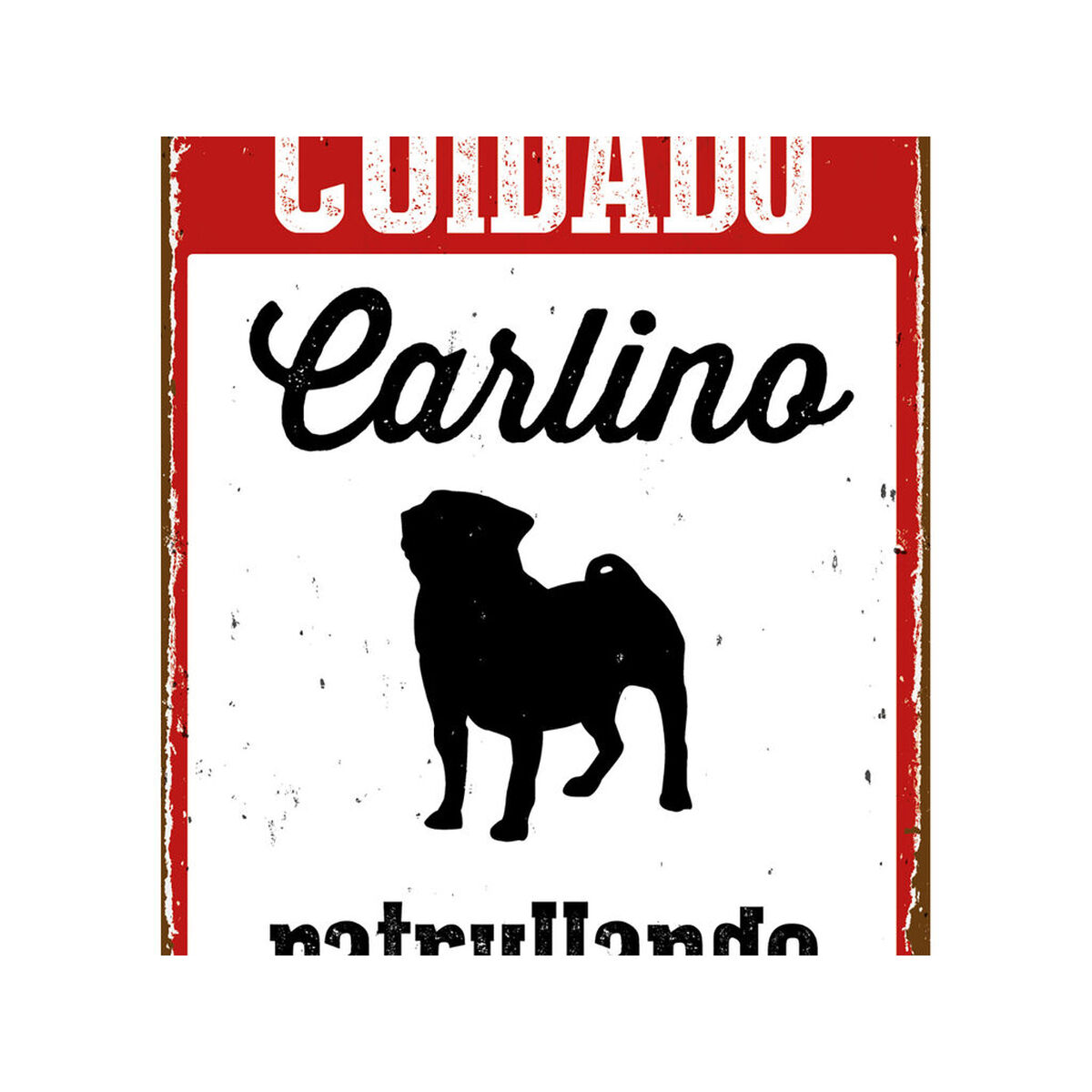 Skylt Magnet & Steel Cuidado Carlino Patrullando 14,8 x 21 cm - 4