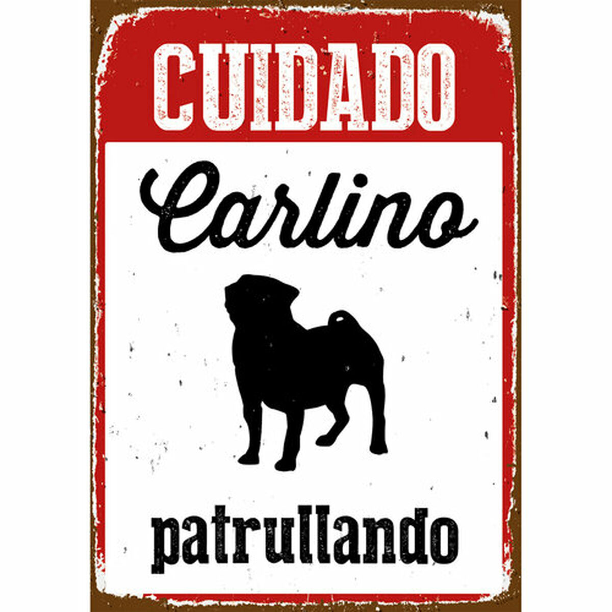 Skylt Magnet & Steel Cuidado Carlino Patrullando 14,8 x 21 cm