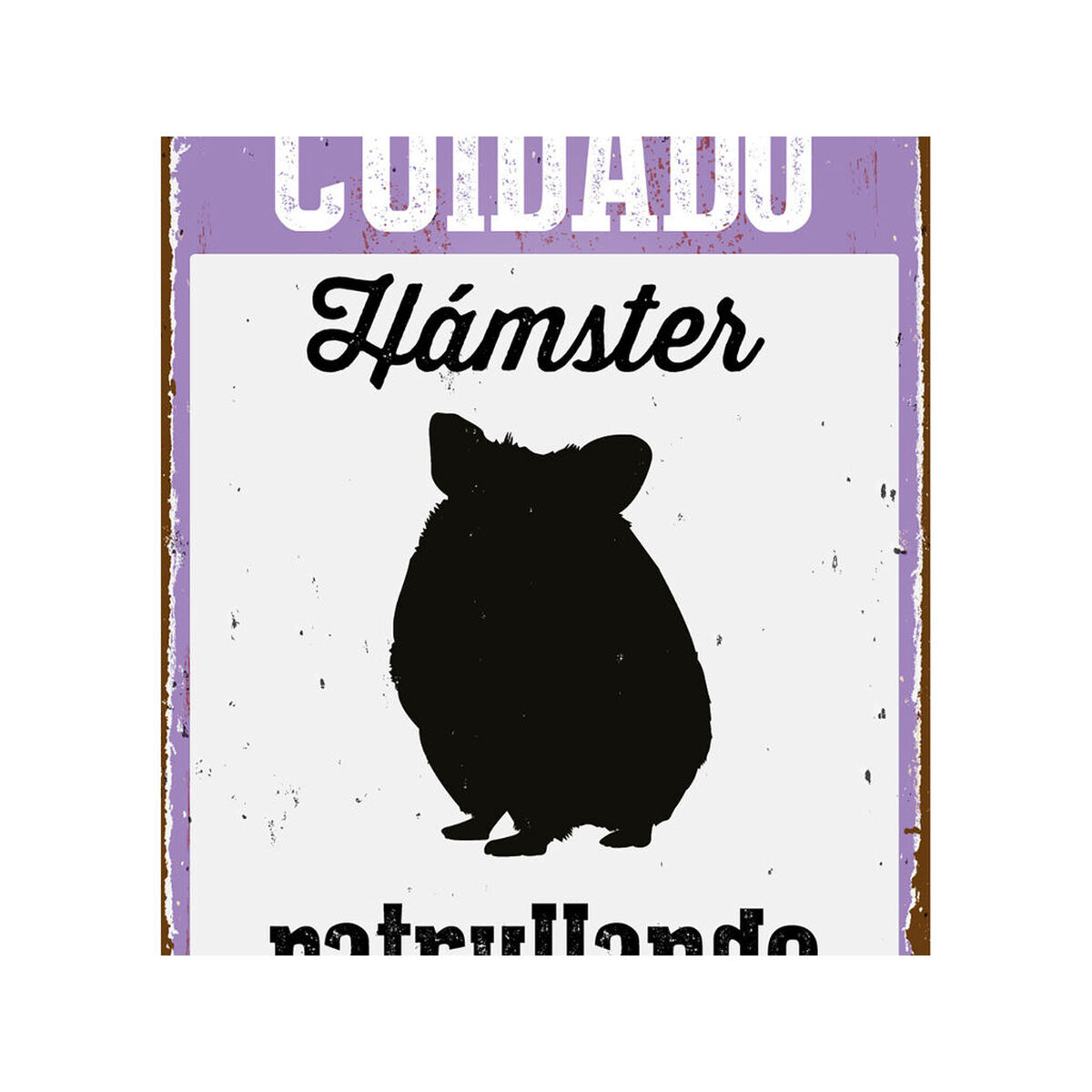 Skylt Magnet & Steel Cuidado Hámster Patrullando 14,8 x 21 cm - 4