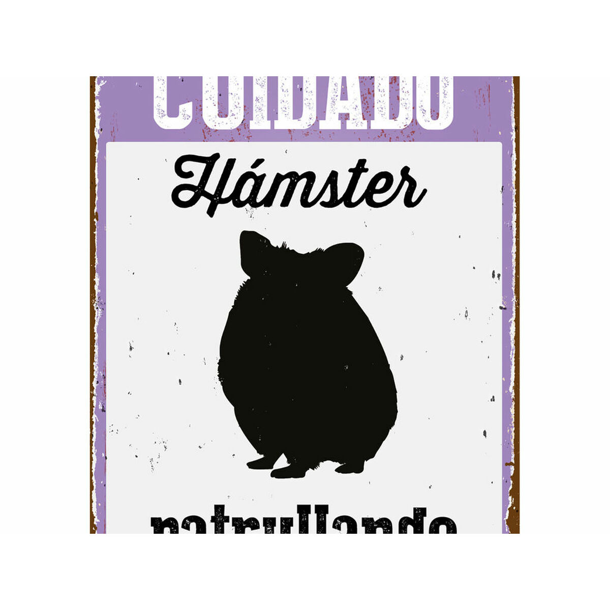 Skylt Magnet & Steel Cuidado Hámster Patrullando 14,8 x 21 cm - 2