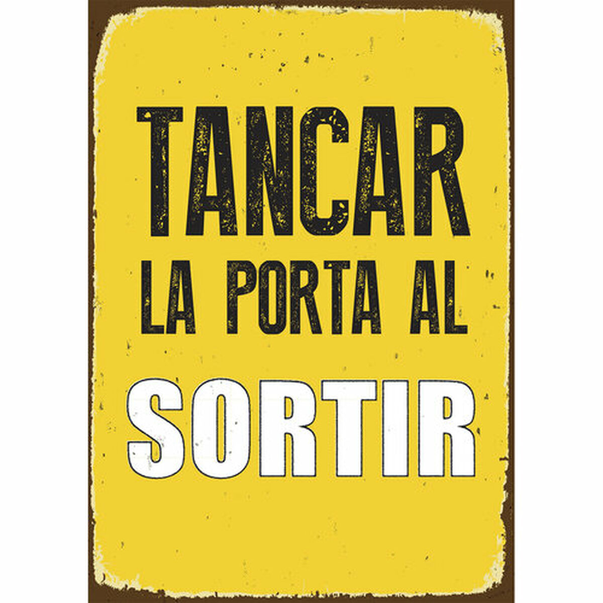 Skylt Magnet & Steel Tancar la Porta al Sotir 14,8 x 21 cm