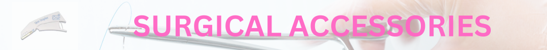 surgical accessories