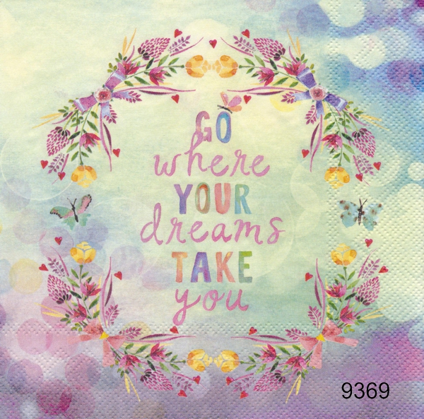 Go wher yor dreams take you  
